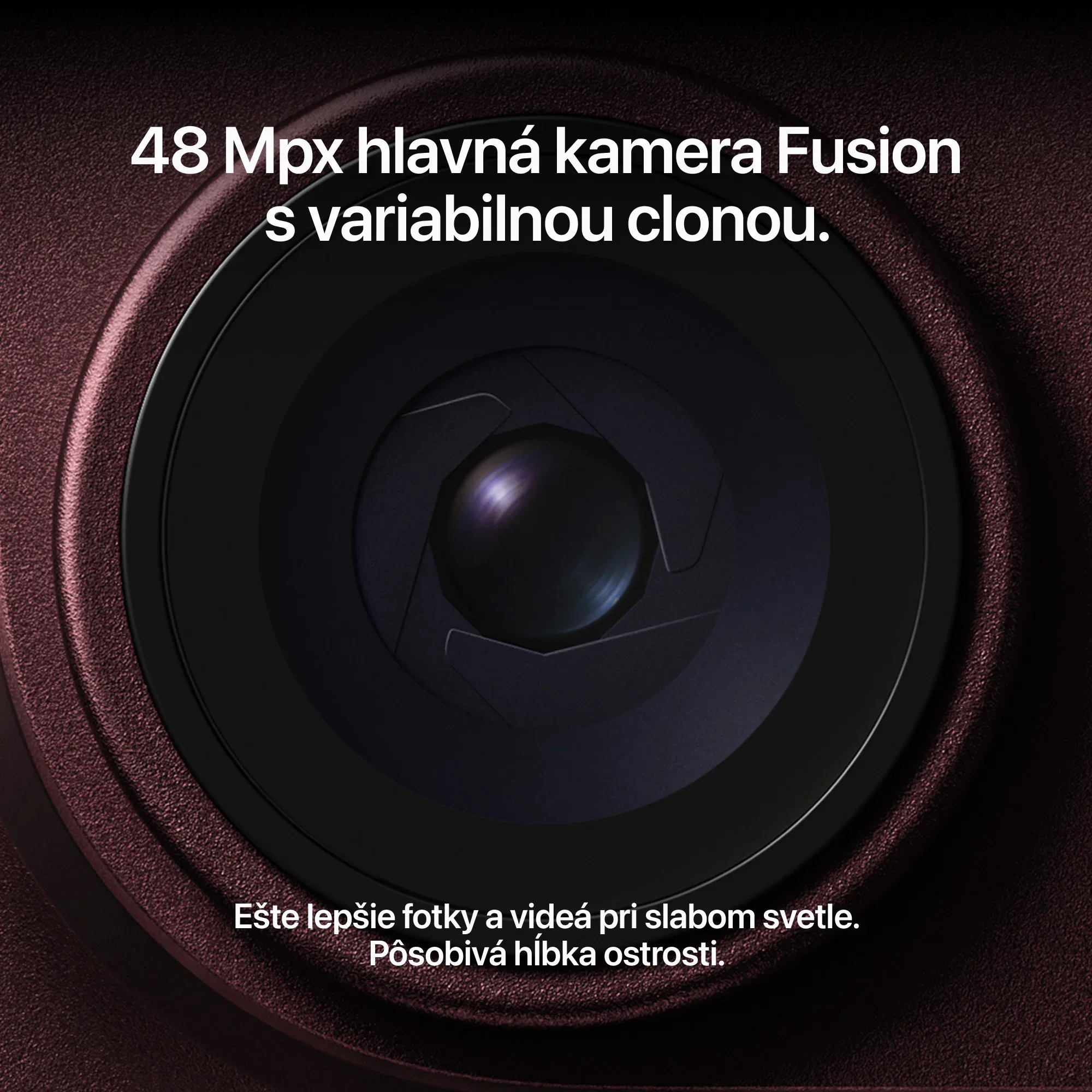 Detail objektívu 48 Mpx hlavnej kamery Fusion s variabilnou clonou
