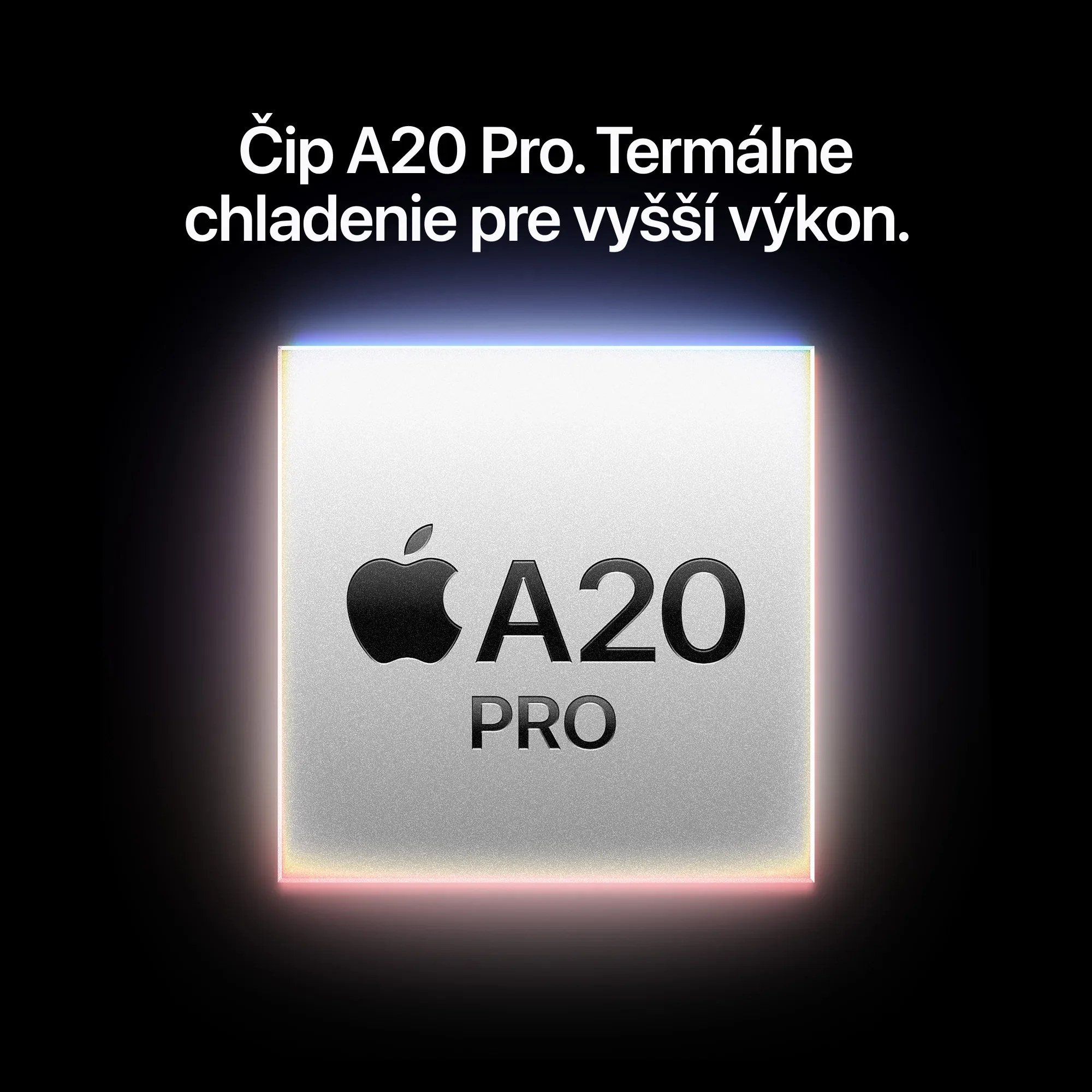 Čip A20 Pro s termálnym chladením